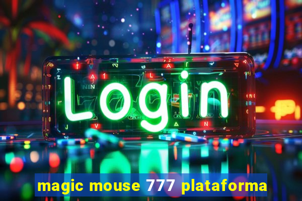 magic mouse 777 plataforma